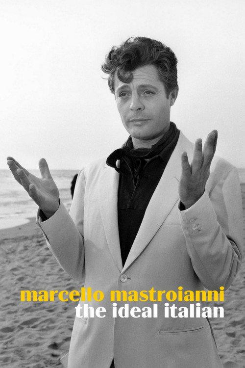 Marcello Mastroianni, the Ideal Italian 2015 official movie poster