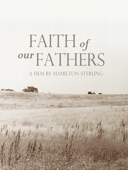 Faith of Our Fathers, a film by Hamilton Sterling 1997 official movie poster