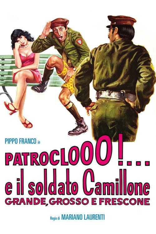 Patroclooo!... e il soldato Camillone, grande grosso e frescone 1973 official movie poster