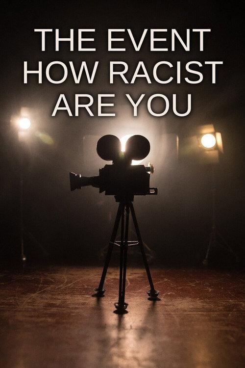 The Event: How Racist Are You? 2009 official movie poster