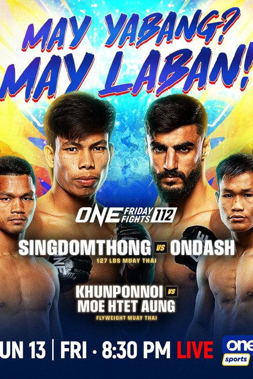 ONE Friday Fights 112: Singdomthong vs. Ondash 2025 official movie poster