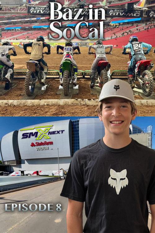 SX Futures in Glendale - Baz in SoCal 2025 official movie poster