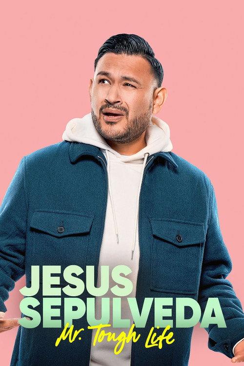 Entre Nos Presents: Jesus Sepulveda: Mr. Tough Life 2022 official movie poster