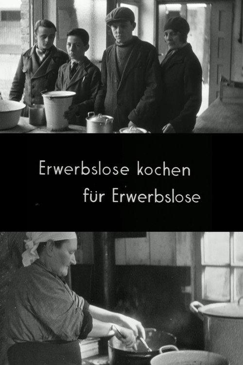Unemployed Are Cooking for the Unemployed 1932 official movie poster