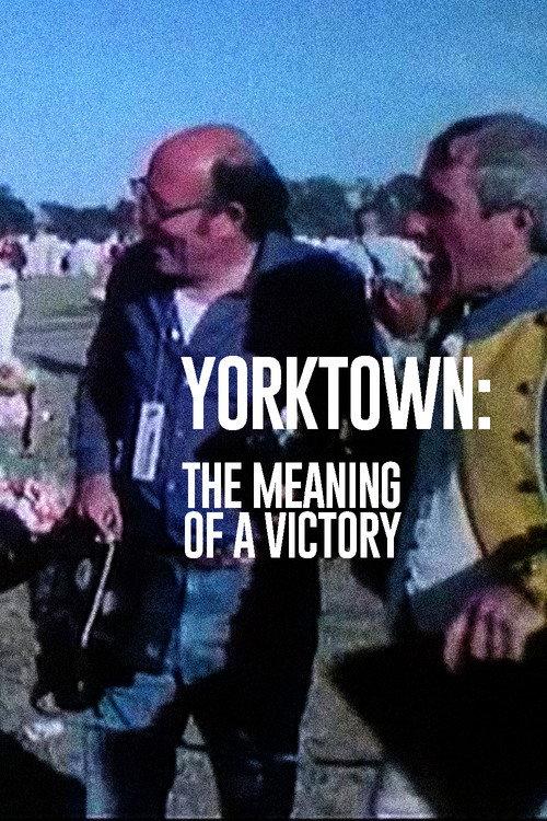 Yorktown: The Meaning of a Victory 1982 official movie poster