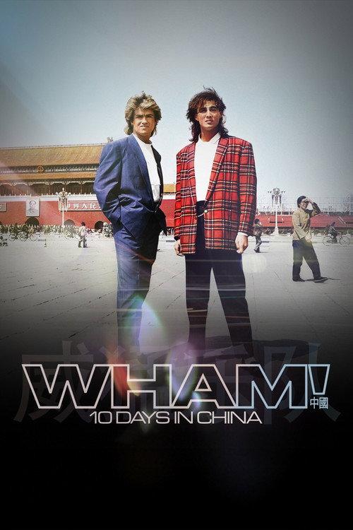 Wham! 10 Days in China 2026 official movie poster