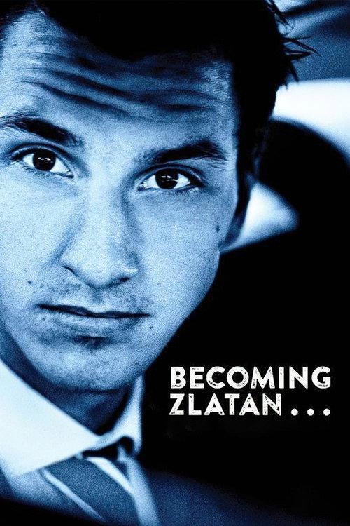 Becoming Zlatan 2015 official movie poster