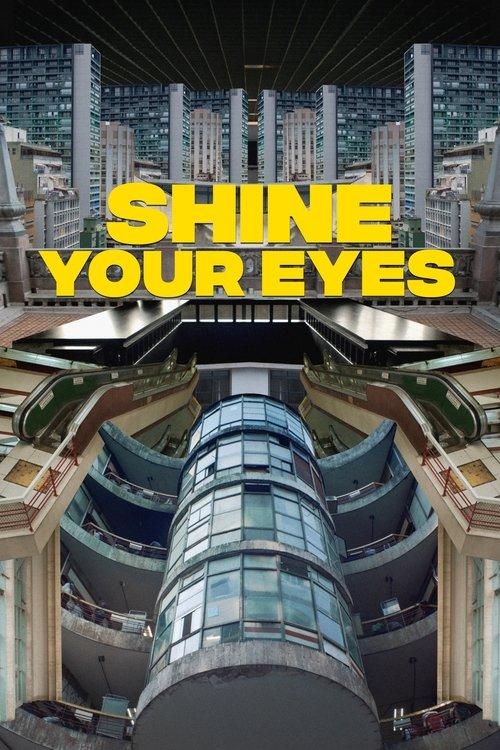Shine Your Eyes 2020 official movie poster