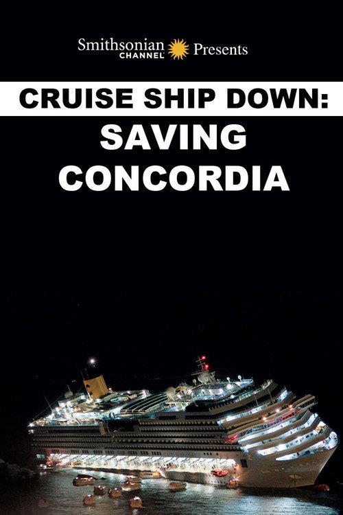 Cruise Ship Down: Saving Concordia 2014 official movie poster