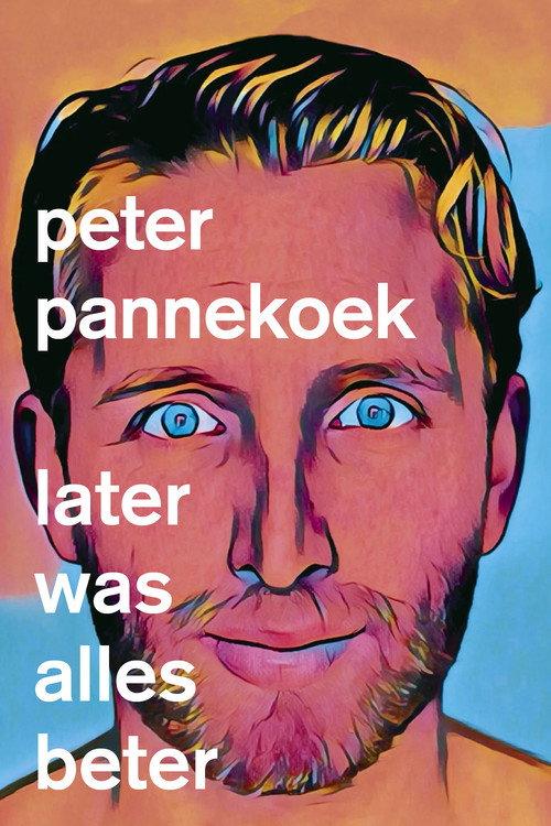 Peter Pannekoek: Later Was Alles Beter 2020 official movie poster