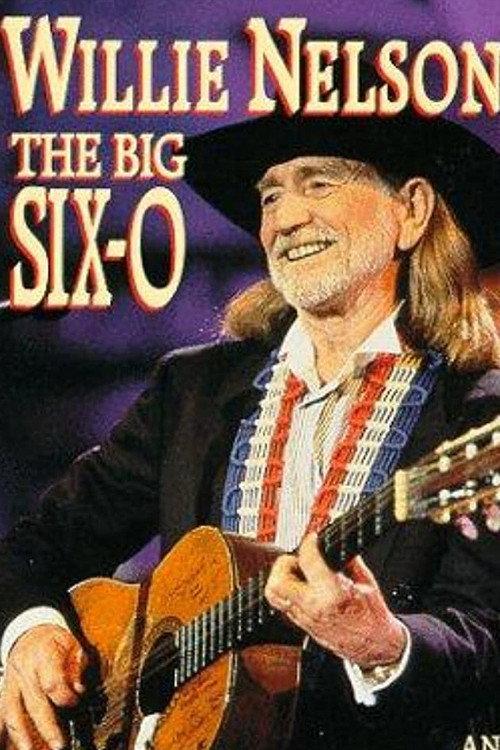 Willie Nelson: The Big Six-O 1993 official movie poster
