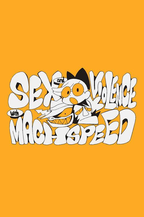 Sex & Violence with Machspeed 2015 official movie poster