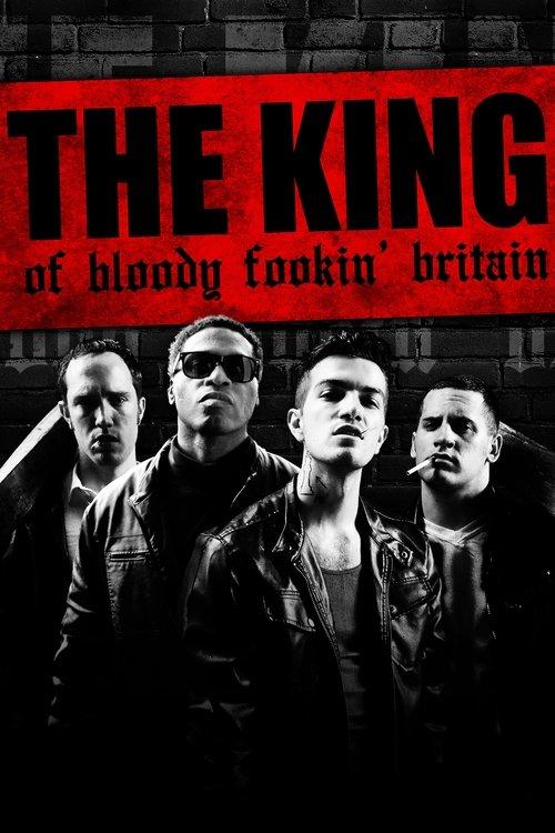 The King of Bloody Fookin' Britain 2024 official movie poster