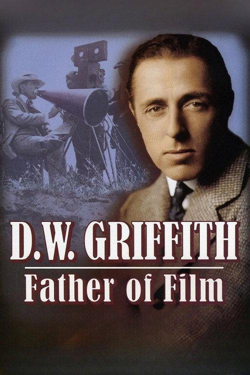 D.W. Griffith: Father of Film 1993 official movie poster