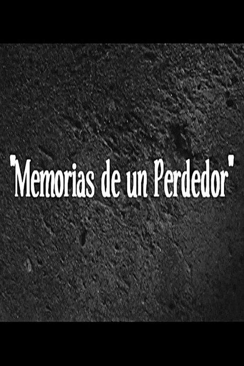 Memorias de un Perdedor 2004 official movie poster