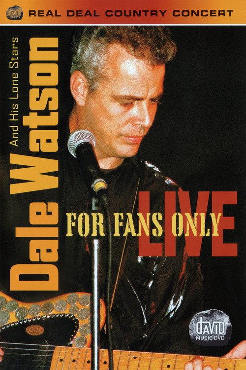 Dale Watson And His Lone Stars: For Fans Only Live  official movie poster
