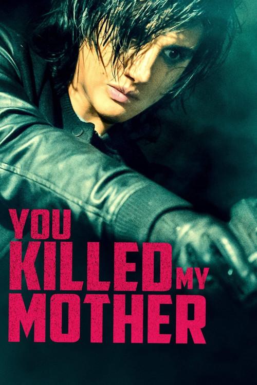 You Killed My Mother 2017 official movie poster