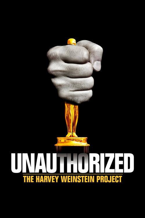Unauthorized: The Harvey Weinstein Project 2011 official movie poster