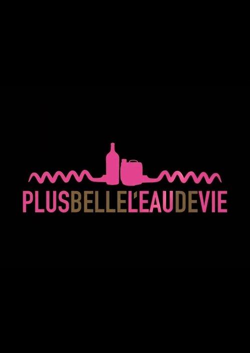 Plus belle l'eau de vie 2021 official movie poster
