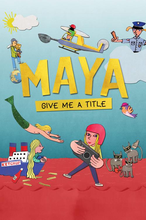 Maya, Give Me a Title 2024 official movie poster