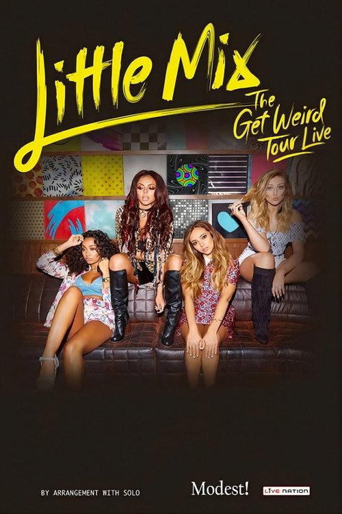 Little Mix: The Get Weird Tour Live 2016 official movie poster