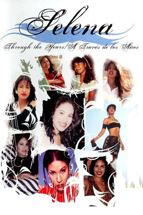 Selena Trough The Years 2007 official movie poster