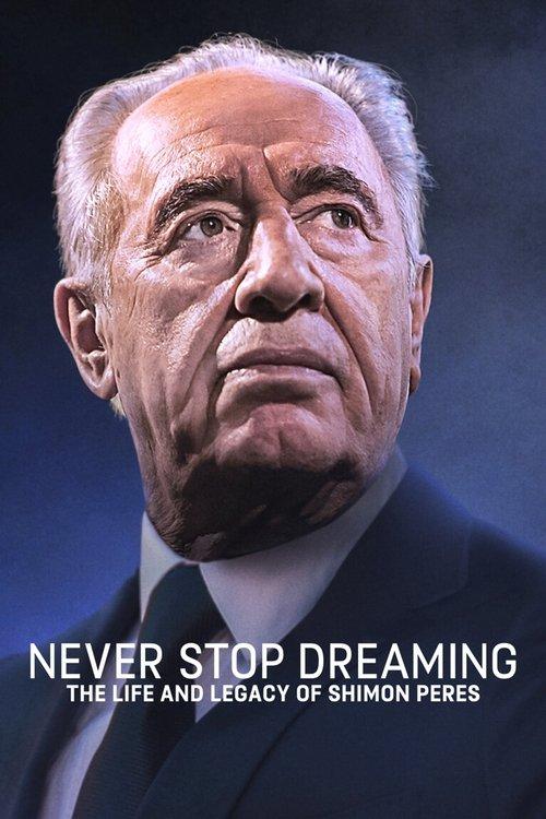 Never Stop Dreaming: The Life and Legacy of Shimon Peres 2022 official movie poster
