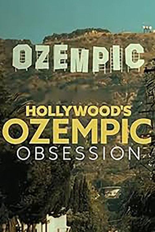 TMZ Presents: Hollywood's Ozempic Obsession 2024 official movie poster