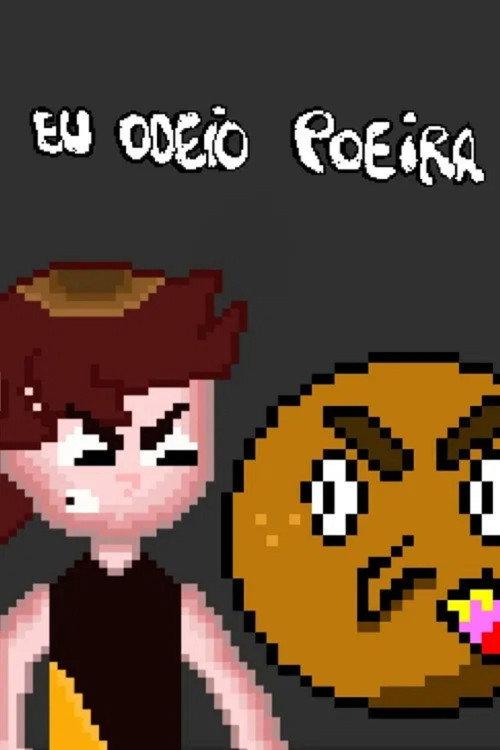 Eu Odeio Poeira 2022 official movie poster