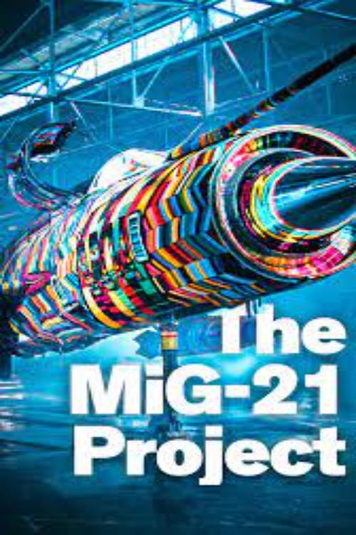 The MiG-21 Project 2025 official movie poster