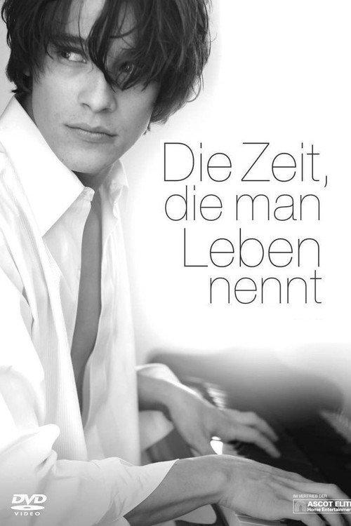 Die Zeit, die man Leben nennt 2008 official movie poster