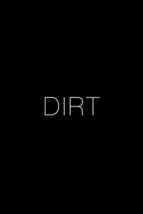 Dirt 2016 official movie poster