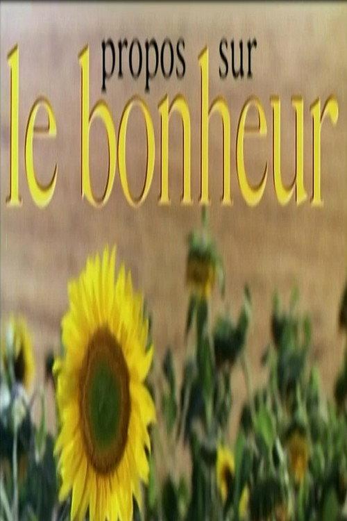 Propos sur 'Le bonheur' 2006 official movie poster