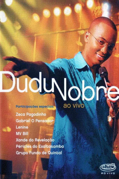Dudu Nobre - Ao Vivo 2004 official movie poster