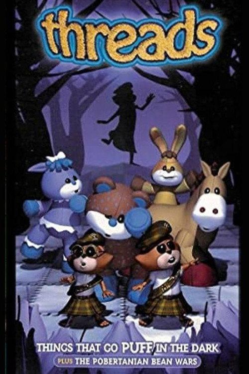 Threads: Things That Go Puff in the Dark 2001 official movie poster