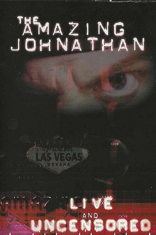The Amazing Johnathan - Live and Uncensored 2003 official movie poster