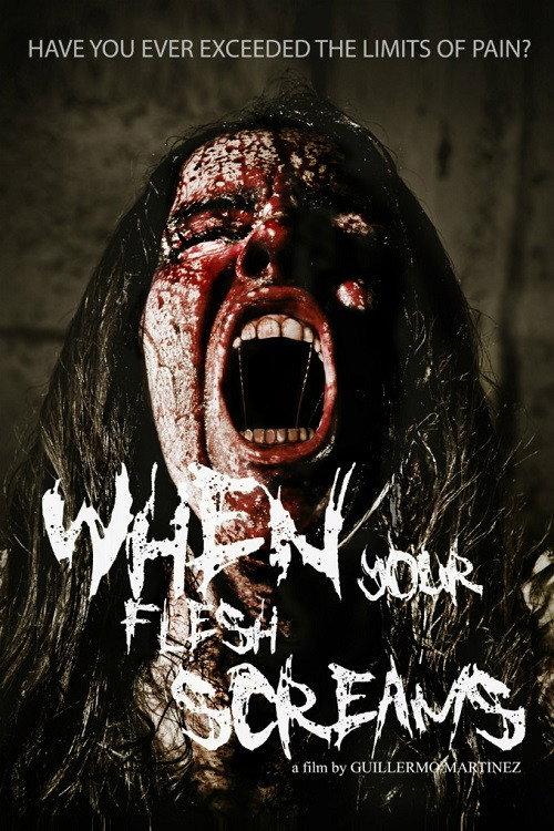 When Your Flesh Screams 2015 official movie poster