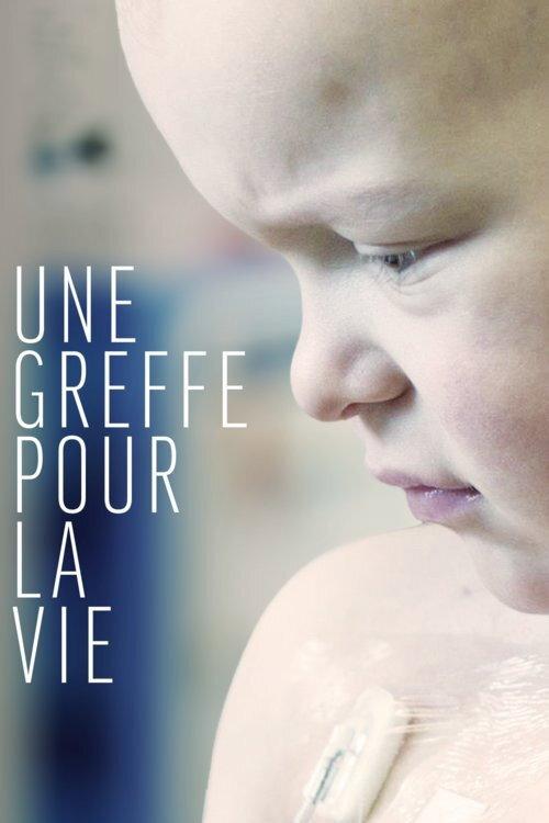 Une greffe pour la vie 2018 official movie poster