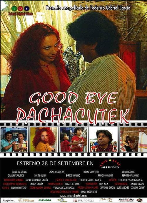 Good Bye Pachacutek 2006 official movie poster
