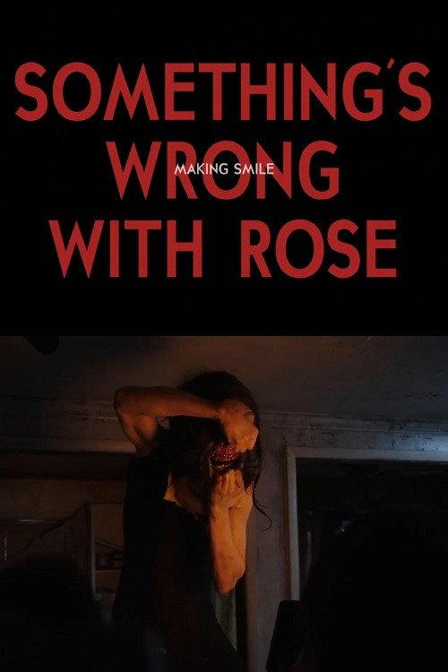 Something's Wrong With Rose: Making Smile 2022 official movie poster