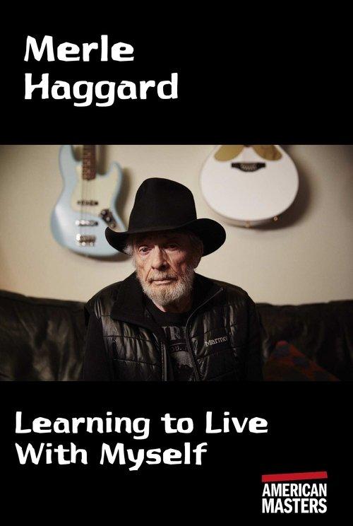 Merle Haggard: Learning to Live With Myself 2010 official movie poster