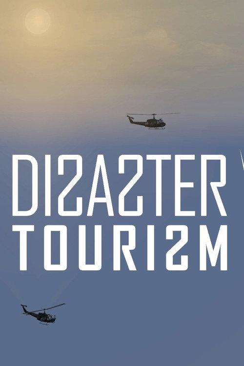 Disaster Tourism 2021 official movie poster