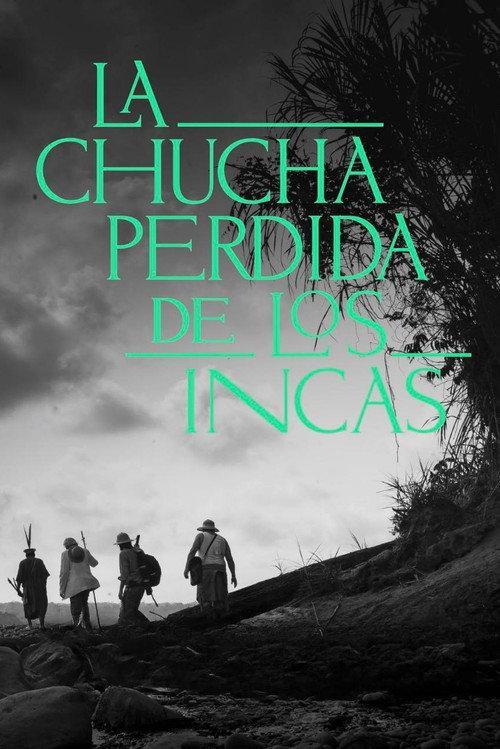La Chucha Perdida de los Incas 2019 official movie poster