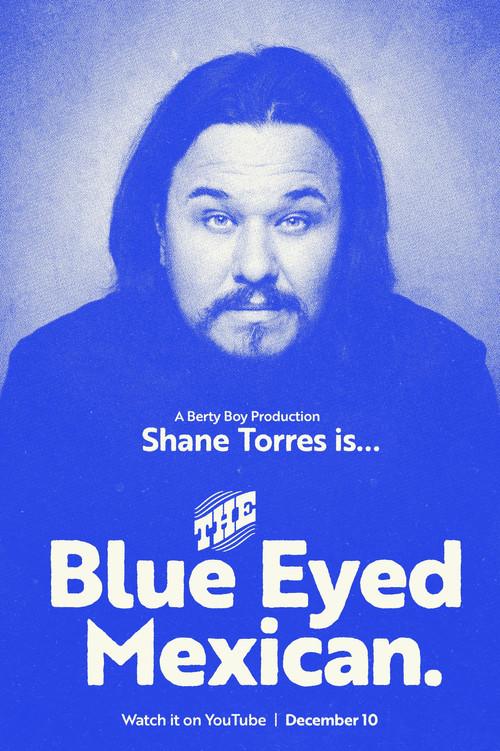 Shane Torres: The Blue Eyed Mexican 2023 official movie poster