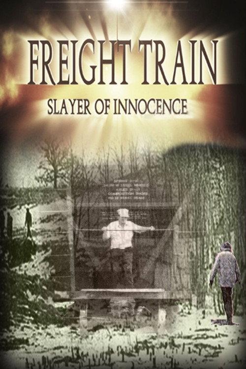 Freight Train: Slayer of Innocence 2017 official movie poster
