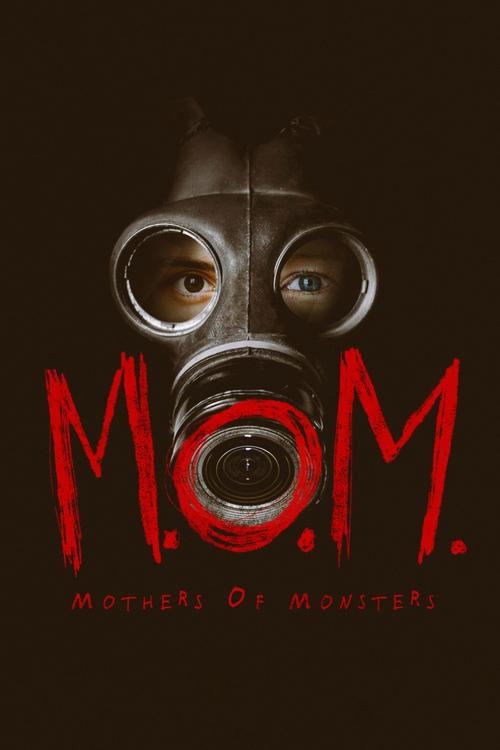 M.O.M. Mothers of Monsters 2020 official movie poster