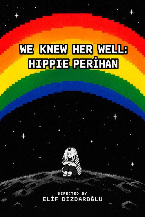 We Knew Her Well: Hippie Perihan  official movie poster
