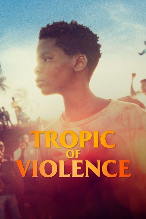 Tropic of Violence 2022 official movie poster