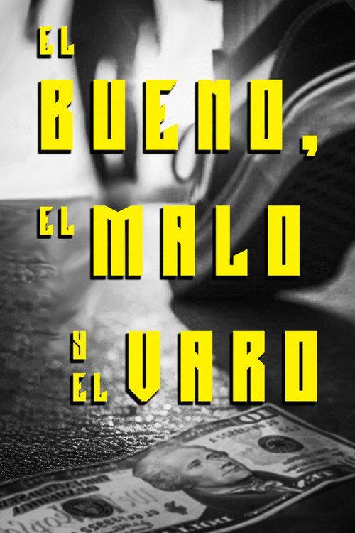 El Bueno El Malo Y El Varo 2024 official movie poster