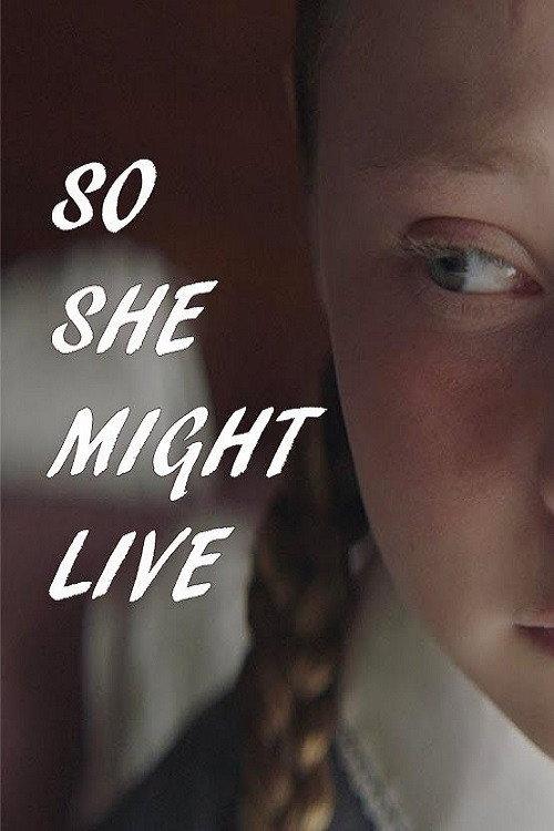 So She Might Live 2018 official movie poster